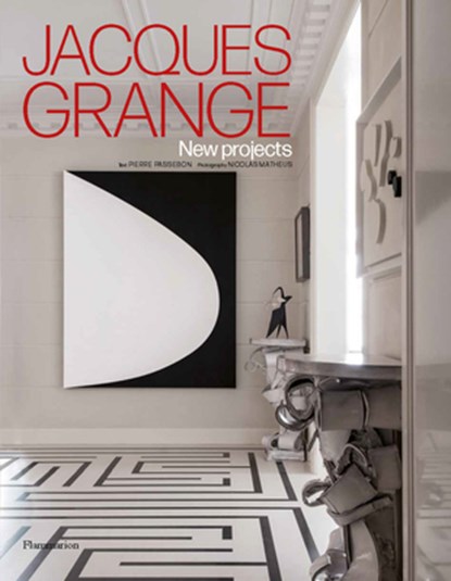 Jacques Grange: New Projects, Pierre Passebon - Gebonden - 9782080482464