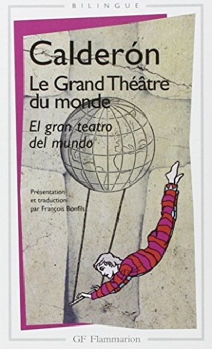 Le grand theatre du monde, Pedro Calderon de la Barca - Paperback - 9782080711151