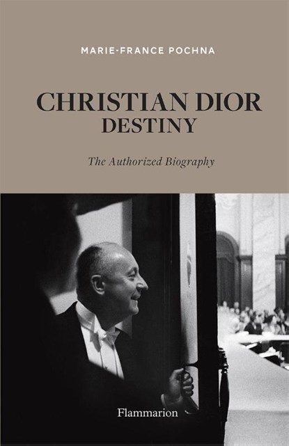 Christian Dior: Destiny, Marie-France Pochna - Gebonden Gebonden - 9782081514010
