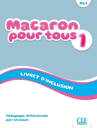 Macaron 1: Niveau A1.1 - Livret d'inclusion, Manuel Viera ; E. Ruiz Felix ; Isabel Rubio Perez ; Adrien Payet - Paperback - 9782090358506