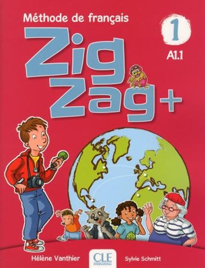 Zigzag+ 1: Niveau A1.1 - Livre de l'eleve + CD, Helene Vanthier - Paperback - 9782090384161