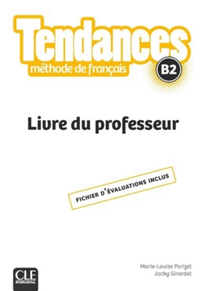 Tendances: Livre Du Professeur B2, Jacky Girardet ; M-L Parizet - Paperback - 9782090385366