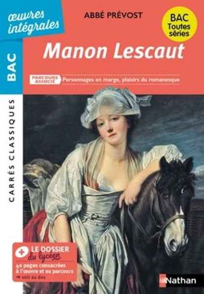 Manon Lescaut de l'Abbé Prévost - BAC Français 1re 2025 - Parcours : Personnages en marge, plaisirs du romanesque – voies générale et technologique - édition intégrale prescrite - Carrés Classiques, Abbé Prévost - Ebook - 9782091321219