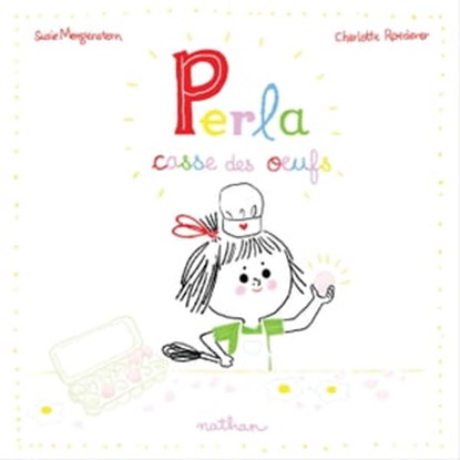 Perla casse des oeufs - Album - Dès 3 ans, Susie Morgenstern - Ebook - 9782092493748
