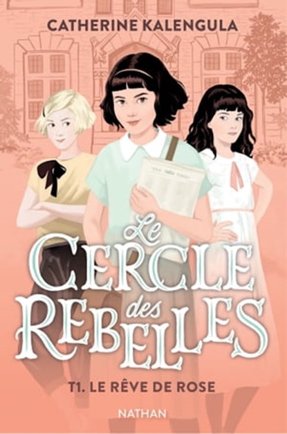 Le cercle des rebelles Tome 1 : Le rêve de Rose, Catherine Kalengula - Ebook - 9782092494721