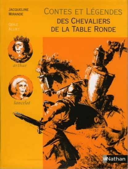 Contes et Légendes des Chevaliers de la Table Ronde, Jacqueline Mirande - Ebook - 9782092523933