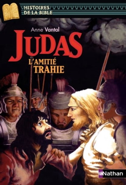 Judas l'amitié trahie, Anne Vantal ; Marie-Thérèse Davidson - Ebook - 9782092528488