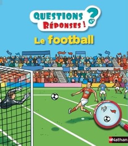 Le football - Questions/Réponses - doc dès 5 ans, Jean-Michel Billioud - Ebook - 9782092545249