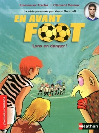 En avant foot : Lynx en danger ! EPUB, Emmanuel Trédez - Ebook - 9782092548097