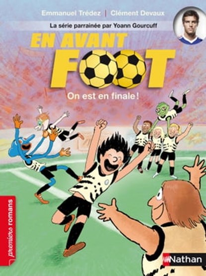 En avant foot : On est en finale ! EPUB, Emmanuel Trédez - Ebook - 9782092548103