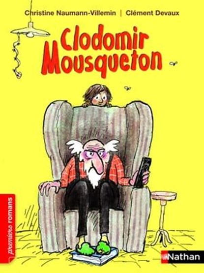 Clodomir Mousqueton - Roman Humour - De 7 à 11 ans, Christine Naumann-Villemin - Ebook - 9782092550182