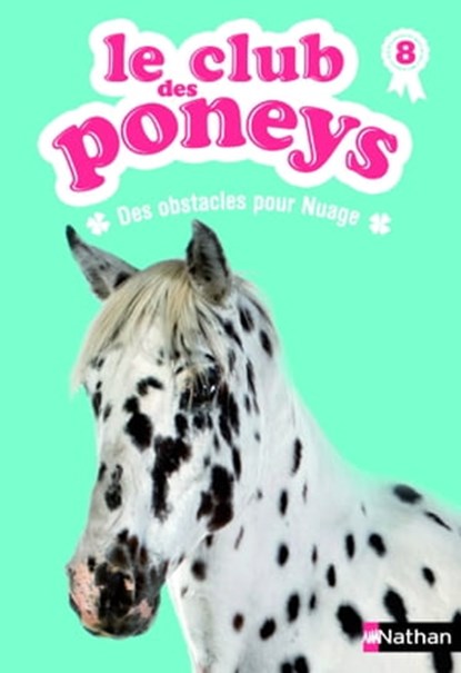 le club des poneys t8: des obstacles pour nuage, Olivier Rabouan ; Sylvie Baussier - Ebook - 9782092550236
