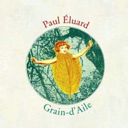 Grain-d'Aile - Dès 8 ans, Paul Eluard - Ebook - 9782092552001