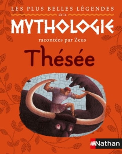 Les plus belles lègendes de la mythologie racontées par Zeus:Thésée-EPUB2, Gérard Moncomble - Ebook - 9782092553695
