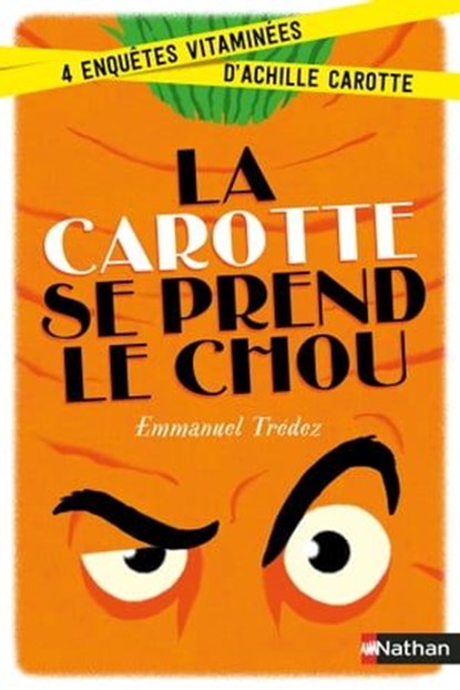 La carotte se prend le chou, Emmanuel Trédez - Ebook - 9782092566176