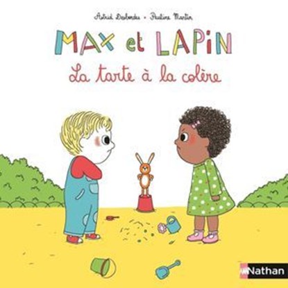 Max et Lapin, la tarte à la colère - Dès 2 ans, Astrid Desbordes - Ebook - 9782092582602