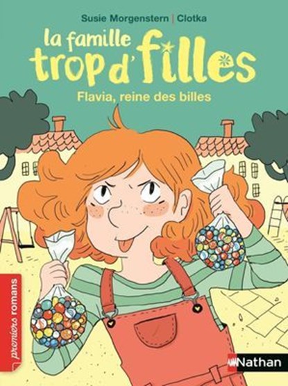 La famille trop d'filles : Flavia, reine des billes - Roman Vie quotidienne - De 7 à 11 ans, Susie Morgenstern - Ebook - 9782092585801