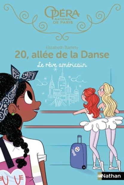 20, allée de la danse - tome 13 Le rêve américain, Elizabeth Barféty - Ebook - 9782092588130