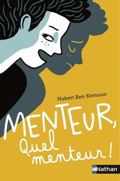 Menteur, quel menteur !, Hubert Ben Kemoun - Ebook - 9782092588338