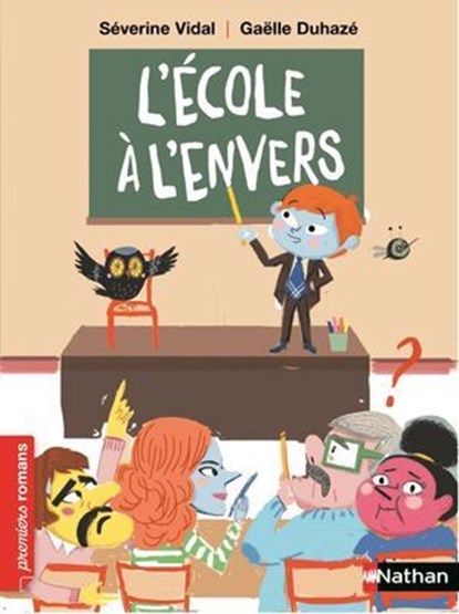L'Ecole à l'envers - Roman humoristique - De 7 à 11 ans, Séverine Vidal - Ebook - 9782092588833