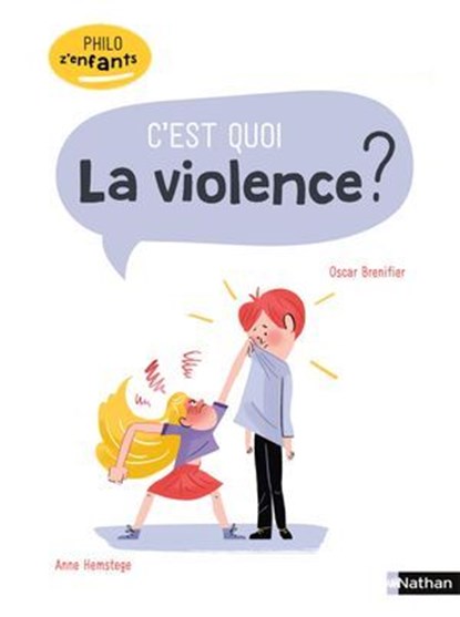 C'est quoi la violence ? - Philo pour les 7-10 ans, Oscar Brenifier - Ebook - 9782092590522
