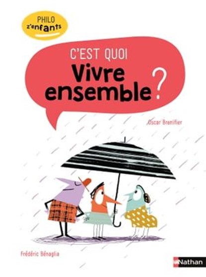 Vivre ensemble c'est quoi ? - Philo pour les 7-10 ans, Oscar Brenifier - Ebook - 9782092590539