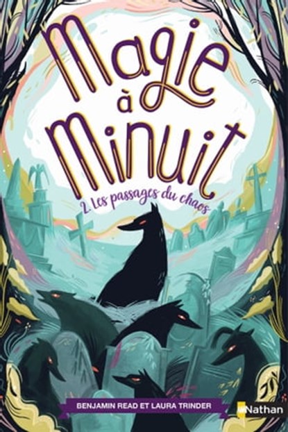 Magie à minuit - tome 2 Les passages du chaos, Benjamin Read ; Laura Trinder - Ebook - 9782092595282