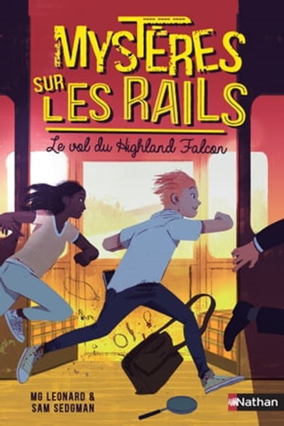 Mystères sur les rails - tome 1 Le vol du Highland Falcon, Sam Sedgman ; Leonard M. g. ; M.G. Leonard - Ebook - 9782092595329