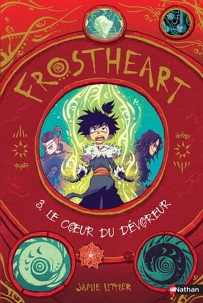 Frostheart : Le coeur du dévoreur - Tome 3/3 - Roman fantasy, dès 9 ans, Jamie Littler - Ebook - 9782092595442