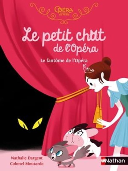 Le petit chat de l'Opéra - Le fantôme de l'Opéra - Roman dès 6 ans, Nathalie Dargent - Ebook - 9782092595756