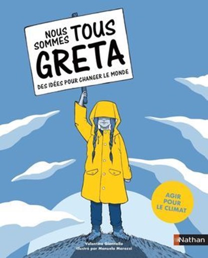 Nous sommes tous Greta - Des idées pour changer le monde - Dès 11 ans, Valentina Giannella - Ebook - 9782092596050