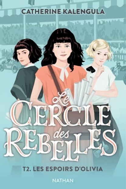 Le rêve d'Olivia - Le cercle des rebelles Tome 2 - Dès 9 ans, Catherine Kalengula - Ebook - 9782095000110