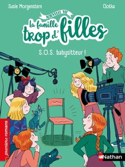 La famille trop d'filles : SOS babysitteur ! - Premiers romans - Dès 6 ans, Susie Morgenstern - Ebook - 9782095013356