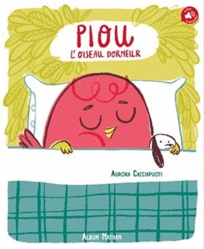 Piou, l'oiseau dormeur - Album - Dès 3 ans - Livre numérique, Aurora Cacciapuoti - Ebook - 9782095016050