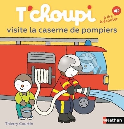 T'choupi visite la caserne des pompiers, Thierry Courtin - Gebonden - 9782095018290