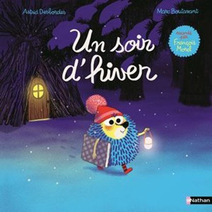 Edmond et ses amis : Un soir d'Hiver - Une histoire à lire au coin du feu dès 3 ans, Astrid Desbordes ; François Morel - Ebook - 9782095030292