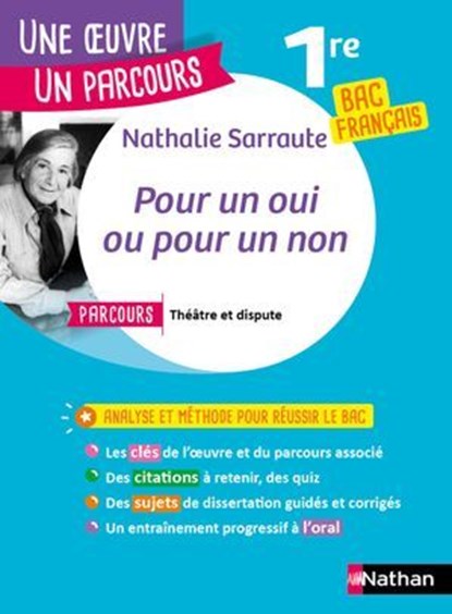 Analyse et étude de l'oeuvre - Pour un oui ou pour un non de Nathalie Sarraute - Réussir son BAC Français 1re 2026 - Parcours associé Théâtre et dispute - Une oeuvre, un parcours, Nathalie Sarraute ; Florence Renner - Ebook - 9782095032630