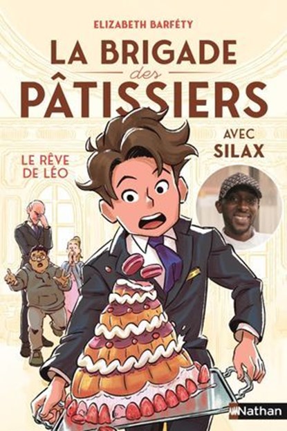 La brigade des pâtissiers - Le rêve de Léo - (tome 2) - à partir de 8 ans, Elizabeth Barféty ; Silax - Ebook - 9782095043995
