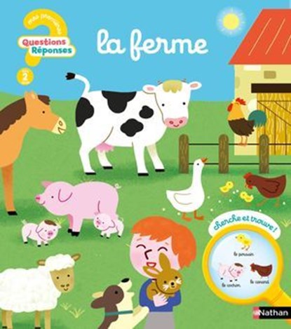 Questions/Réponses : Les animaux de la ferme - pour découvrir les animaux de la ferme en 7 questions illustrées - dès 2 ans, Christelle Chatel - Ebook - 9782095045456