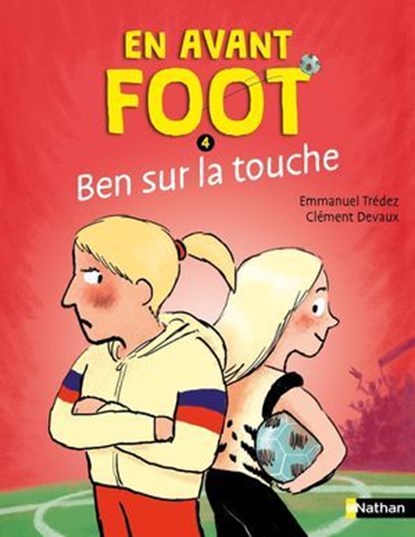En avant foot - Ben sur la touche - Gérer ses émotions sur et hors du terrain - Etoile filante - Dès 6 ans, Emmanuel Trédez - Ebook - 9782095049386