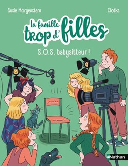 La famille trop d'filles : SOS babysitteur ! - Quand dire au revoir devient une mission - Etoile Filante - Dès 6 ans, Susie Morgenstern - Ebook - 9782095049874