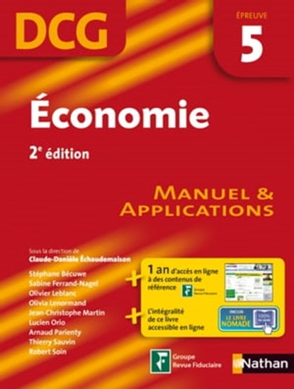 Economie - épreuve 5 - DCG manuel Format : ePub 2 DCG Livre, Jean-Christophe Martin ; Olivier Leblanc ; Sabine Ferrand-Nagel ; Thierry Sauvin ; Arnaud Parienty ; Stéphane Becuwe ; Lucien Orio ; Robert Soin ; Olivia Lenormand ; Collectif ; Claude-Danièle Échaudemaison - Ebook - 9782098124981