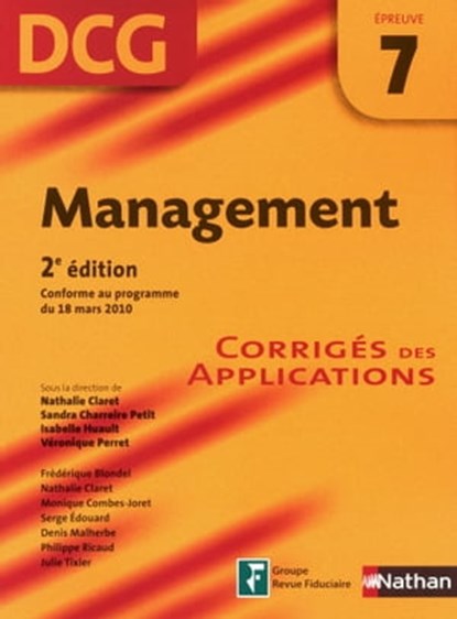 Management - épreuve 7 - DCG corrigés Format : ePub 2 DCG, Frédérique Blondel ; Serge Edouard ; Denis Malherbe ; Philippe Ricaud ; Julie Tixier ; Nathalie Claret ; Véronique Perret ; Sandra Charreire Petit ; Monique Combes ; Monique Combes-joret ; Isabelle Huault - Ebook - 9782098125377
