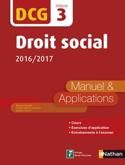 Droit social - Manuel et applications - DCG 3 (E-PUB 2) - 2016, Marie-Françoise Volpelier ; Isabelle Vialard ; Anne Le Nouvel ; Gilles Lhuilier ; Claudia Martin Laviolette - Ebook - 9782098126718