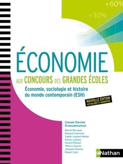 Économie aux concours des grandes écoles - EPUB, Gaëlle Joubert ; Michel Bernard ; Renaud Chartoire ; Jacques Silvano ; Olivier Leblanc ; Thierry Sauvin ; Robert Soin ; Claude-Danièle Échaudemaison ; Gaëlle Joubert-Mellet ; Gérard Pehaut - Ebook - 9782098127364