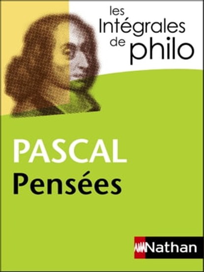 Pascal, Pensées - Les intégrales de Philo, Denis Huisman ; Claude Morali ; Blaise Pascal - Ebook - 9782098140271
