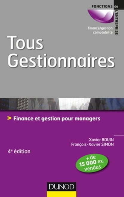 Tous gestionnaires - 4e éd., Xavier Bouin ; François-Xavier Simon - Ebook - 9782100757640