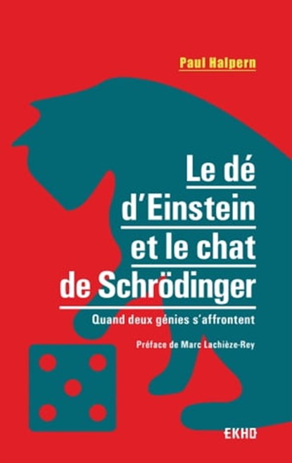 Le dé d'Einstein et le chat de Schrödinger, Paul Halpern - Ebook - 9782100798285