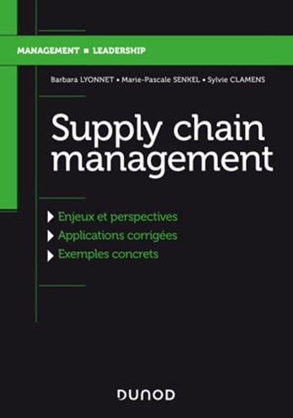 Supply Chain Management, Barbara Lyonnet ; Marie-Pascale Senkel ; Sylvie Clamens - Ebook - 9782100799268
