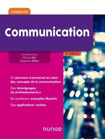 Communication - 2e éd, Olivier Aim ; Stéphane Billiet - Ebook - 9782100816958